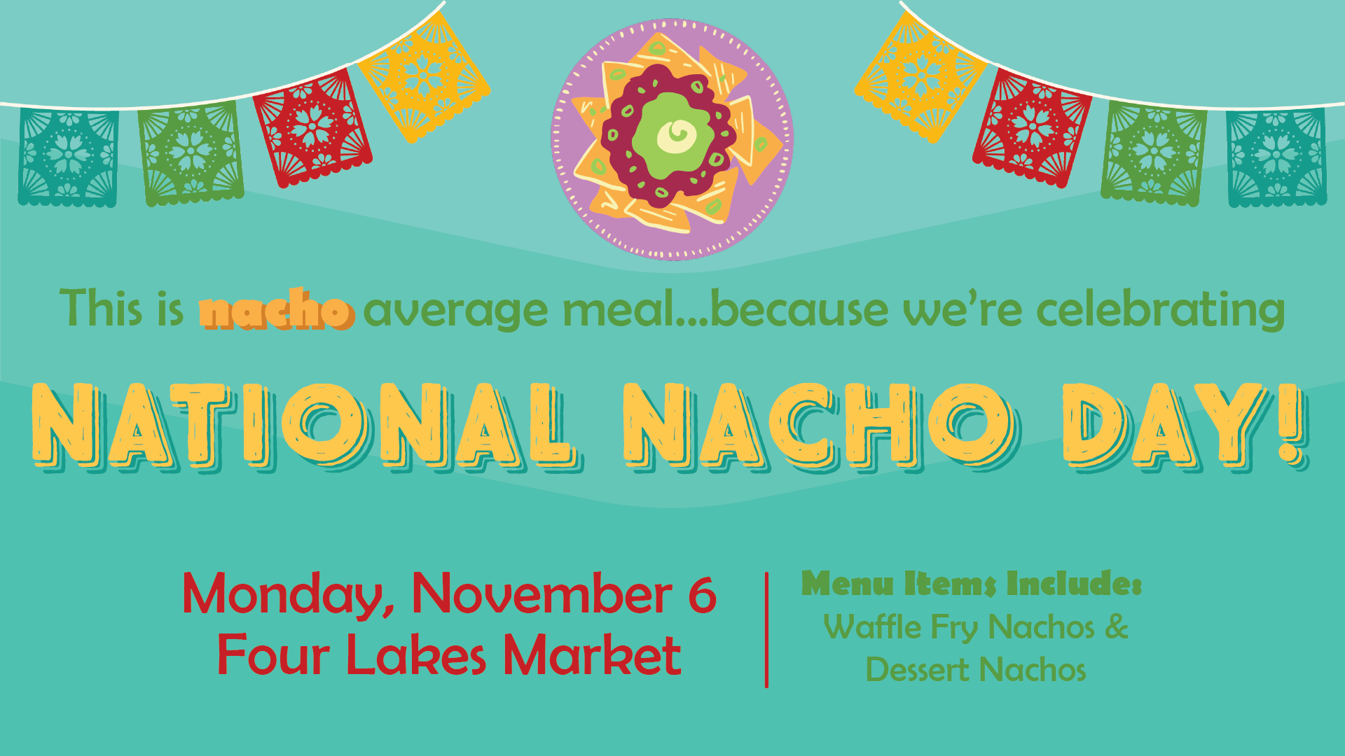 National Nacho Day – University Housing – UW–Madison
